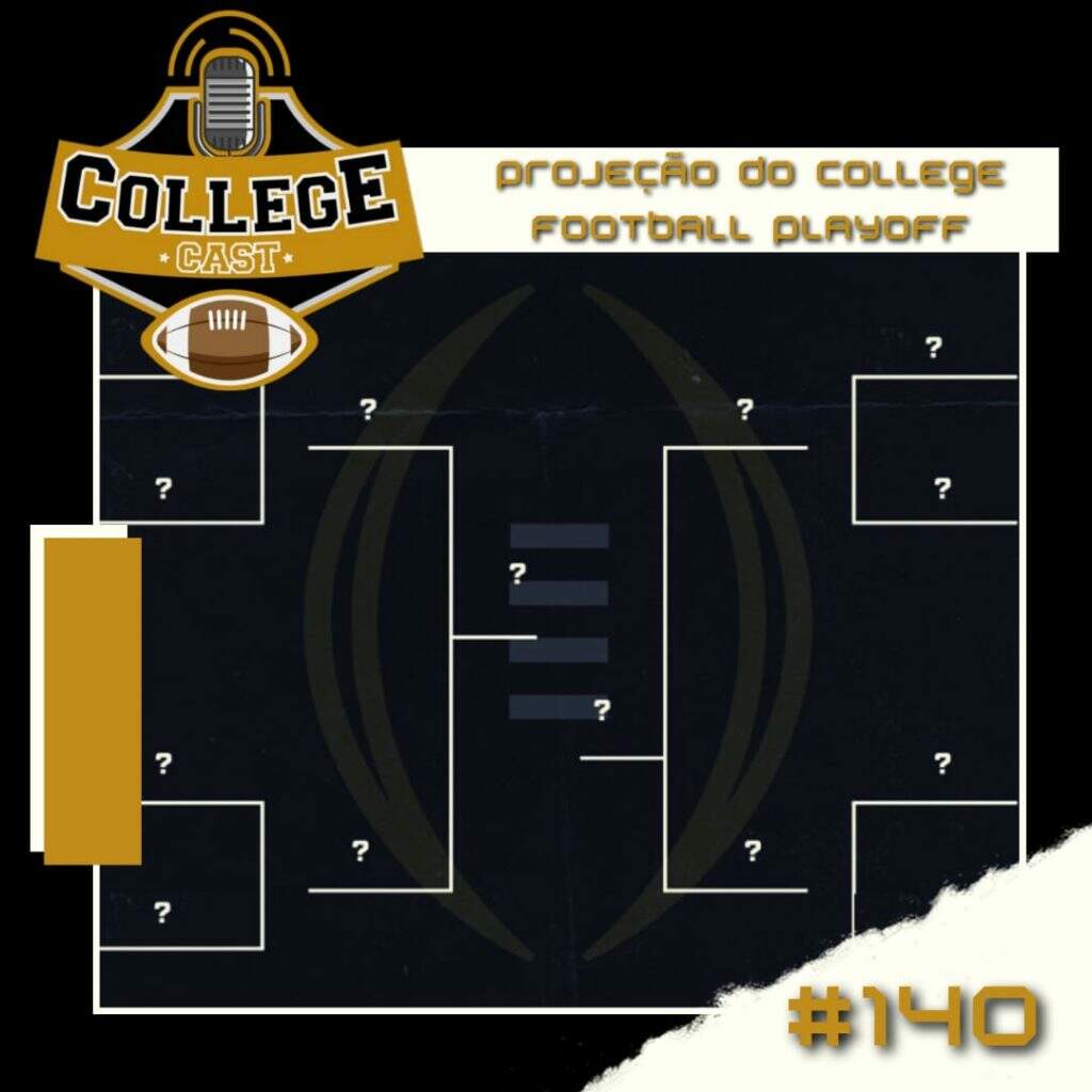 CollegeCast #140: Quem vai ao College Football Playoff?