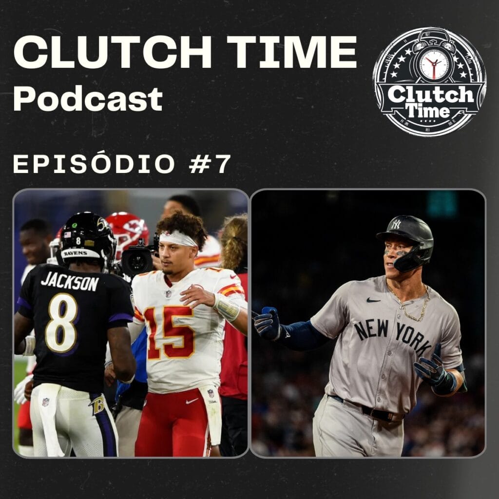 Capa do Podcast Clutch Time, Edição 07, Destaques da NFL Top 100, disputa pelo MVP da AL na MLB, e Principais Recordes Inquebráveis na NBA [#CT7]