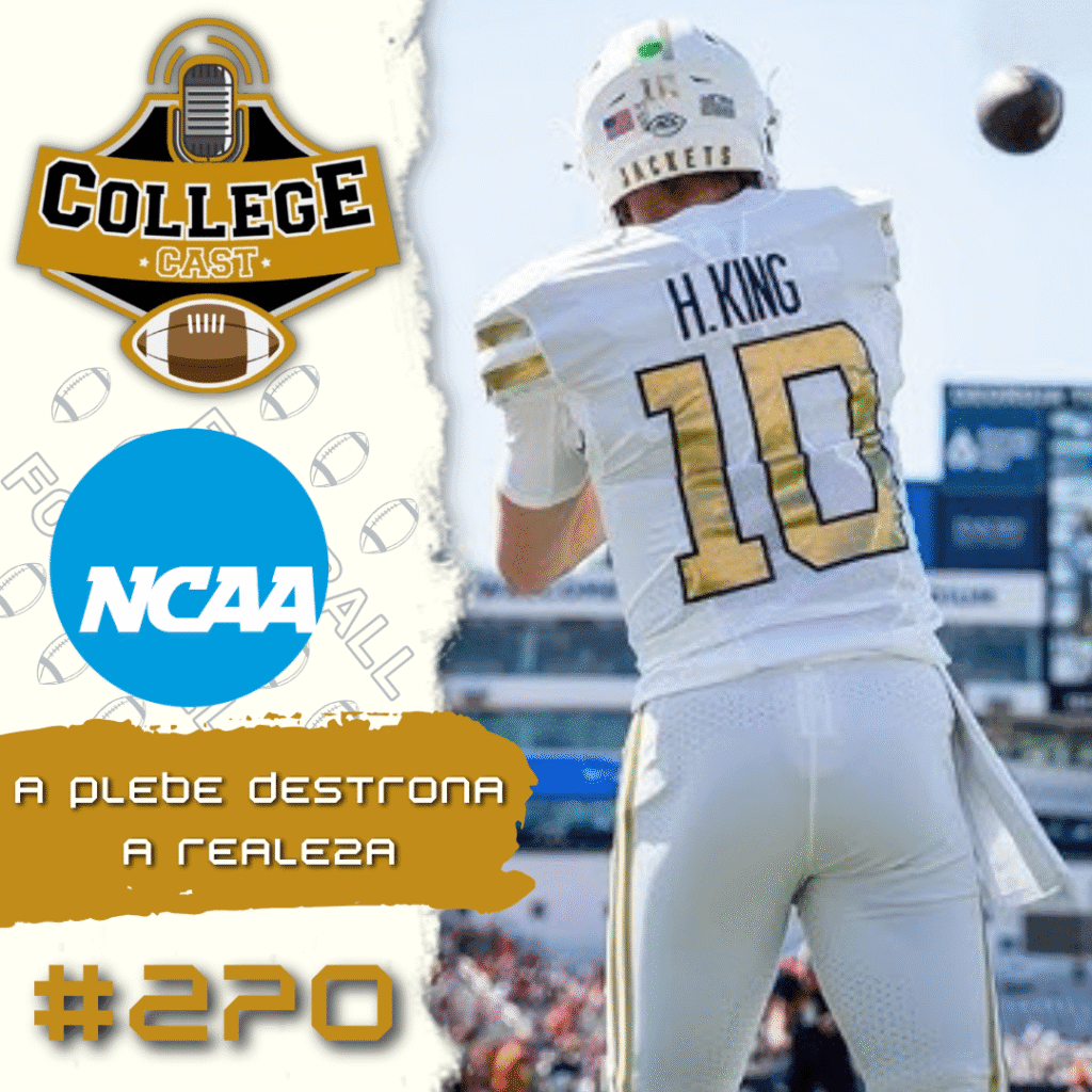 CollegeCast #270: A plebe destrona a realeza!