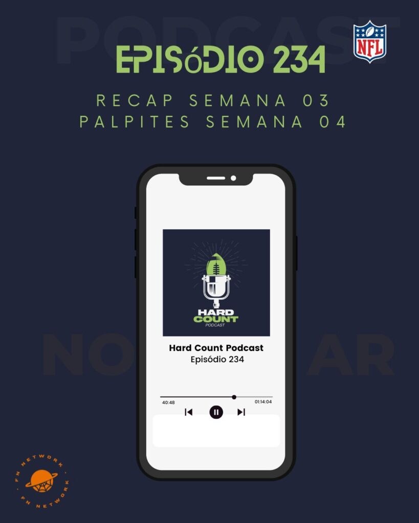Hard Count Podcast Episódio 234 Recap semana 3 e palpites semana 4