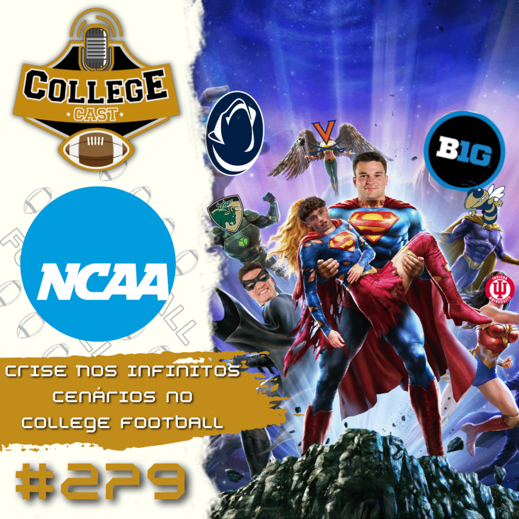 CollegeCast #279: Crise nos Infinitos Cenários no college football!