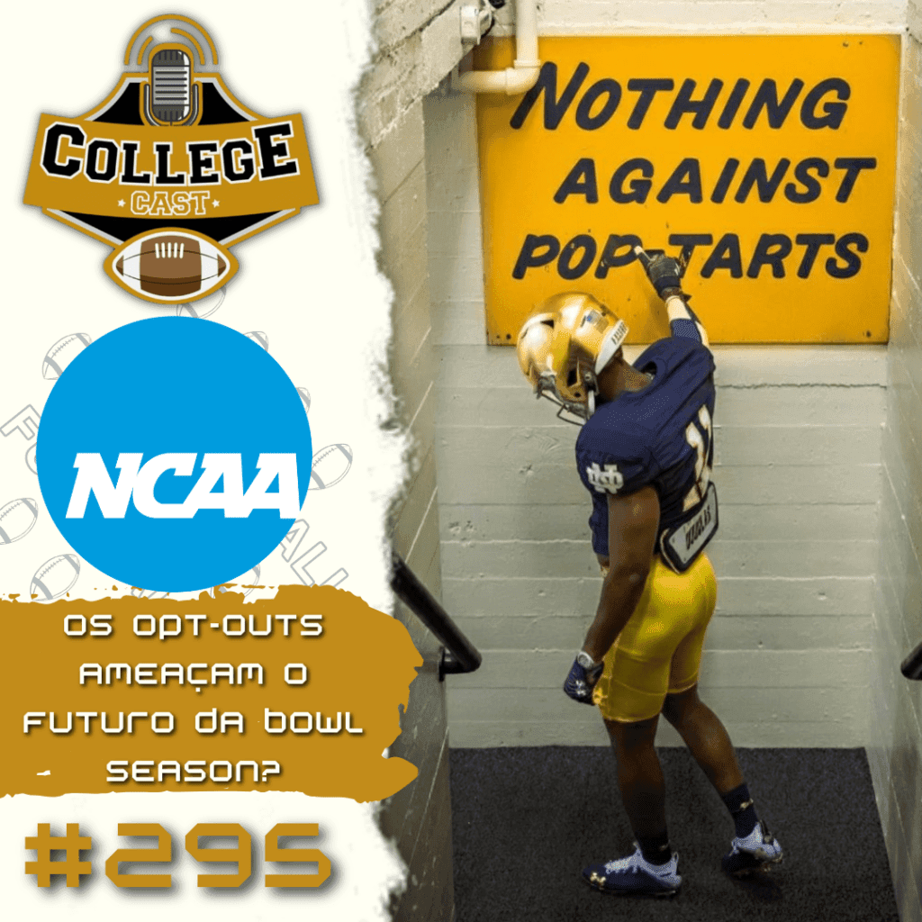CollegeCast #295: Os opt-outs ameaçam o futuro da bowl season?