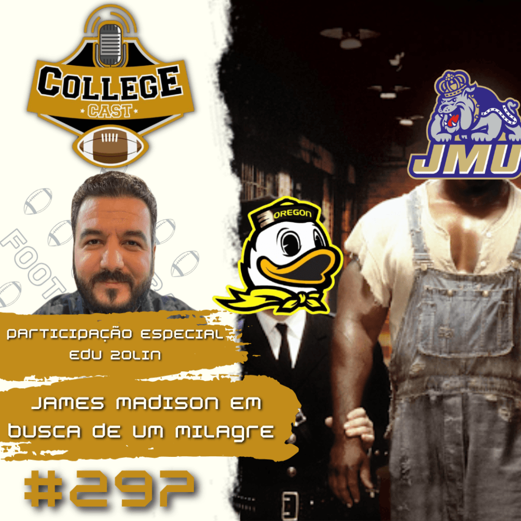 CollegeCast #297: James Madison em busca de um milagre!
