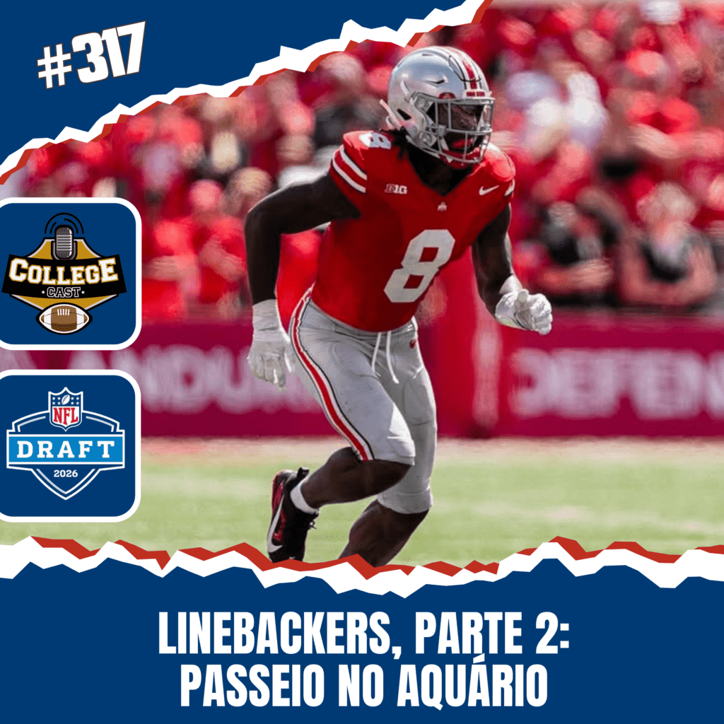CollegeCast #317: Linebackers, Parte 2 - Passeio no Aquário