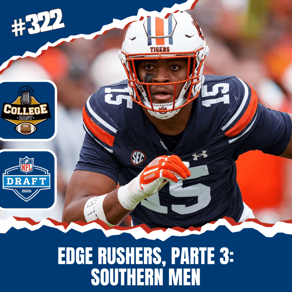 CollegeCast #322: Edge Rushers, Parte 3 - Southern Men