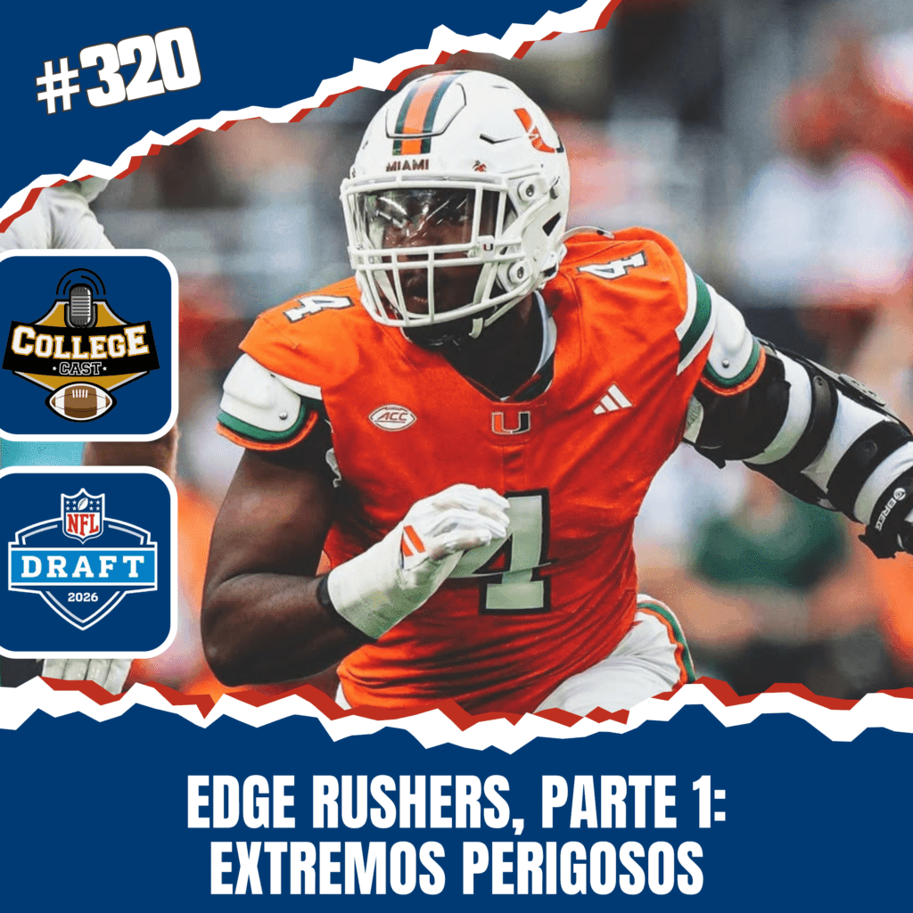 CollegeCast #320: Edge Rushers, Parte 1 - Extremos perigosos