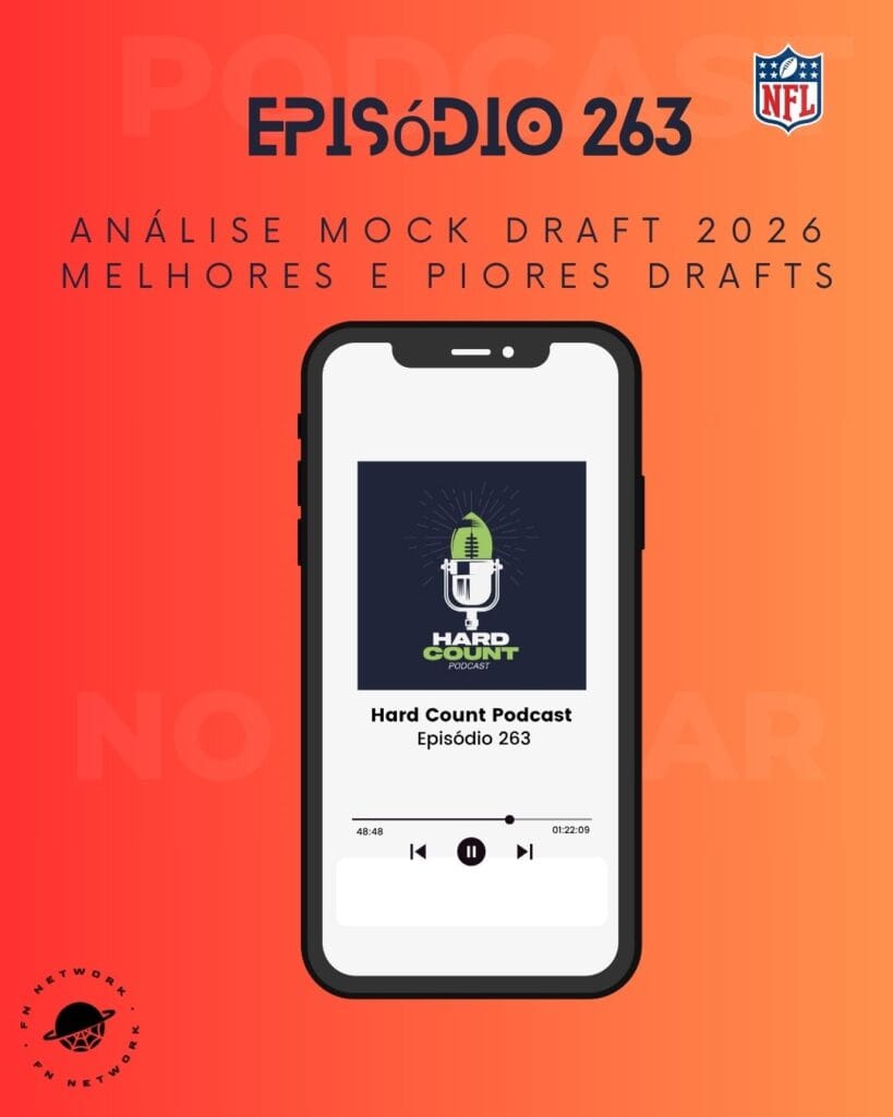 Hard Count Podcast - Episódio 263 - Análise NFL Draft 2026 - Melhores e piores
