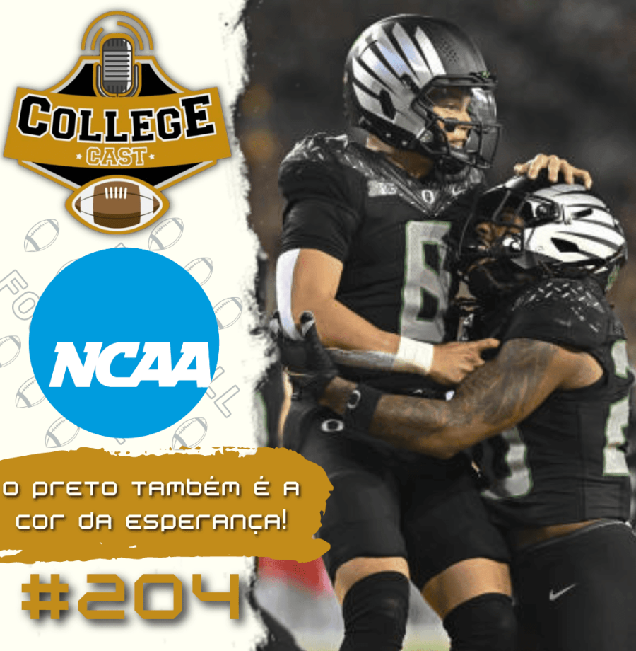 CollegeCast #204: O preto também é a cor da esperança!