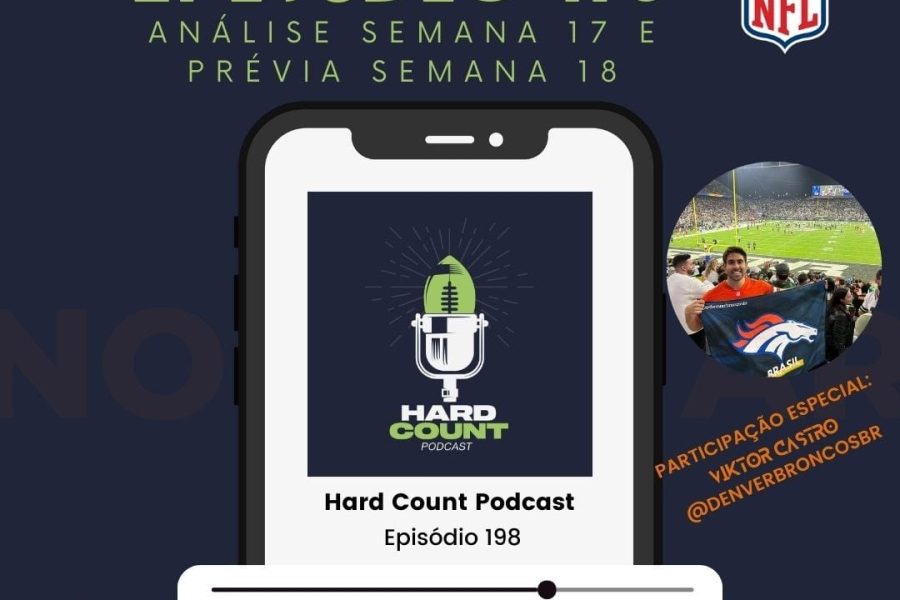 Hard Count Podcast – Episódio 198 – Análise semana 17 e palpites semana 18