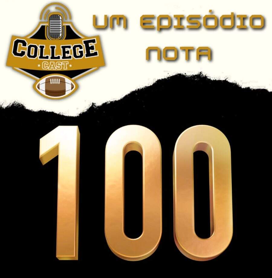 Ep 100 - Um Podcast Nota Cem!