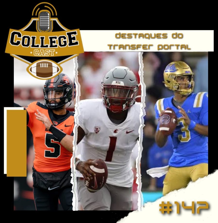 CollegeCast #147: Destaques do Transfer Portal