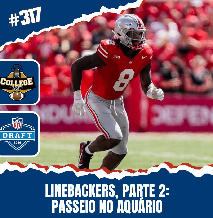 CollegeCast #317: Linebackers, Parte 2 - Passeio no Aquário
