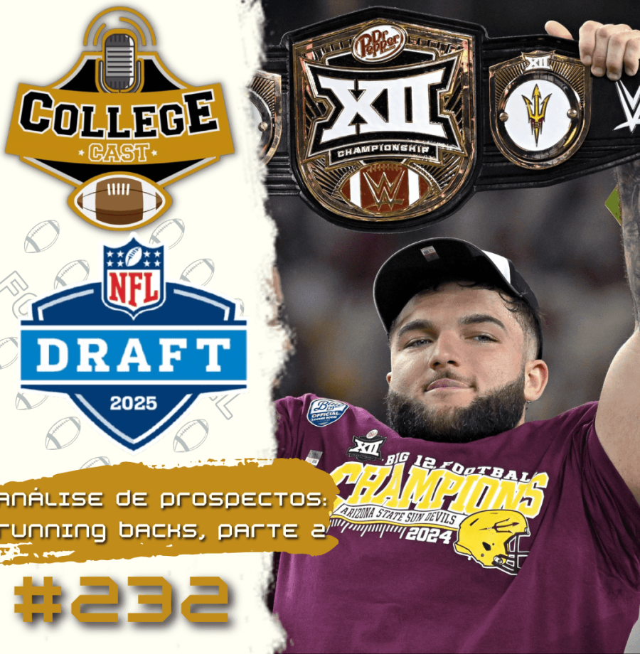 CollegeCast #232: Running Backs, Parte 2: Correr pra viver!