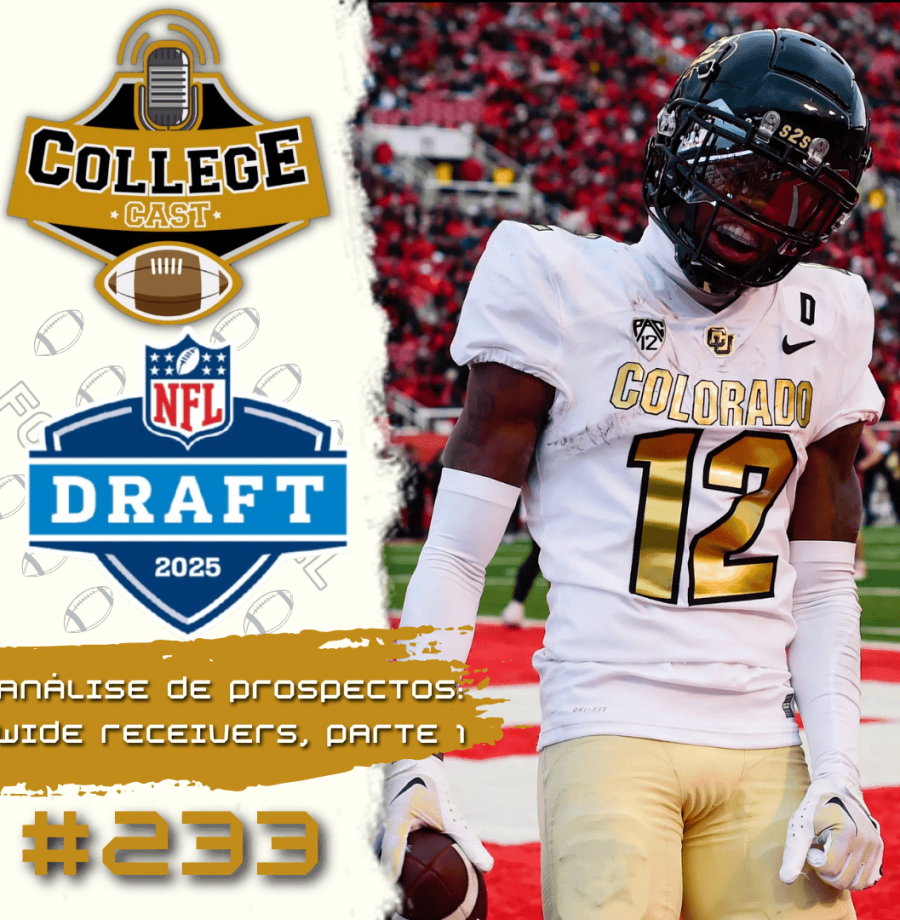 CollegeCast #233: Wide Receivers, Parte 1 - Recepcionando-os de braços abertos!
