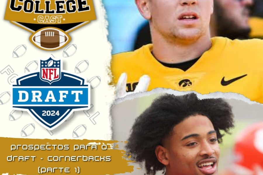CollegeCast #157: Cornerbacks, Parte I - Os guardiões da endzone!