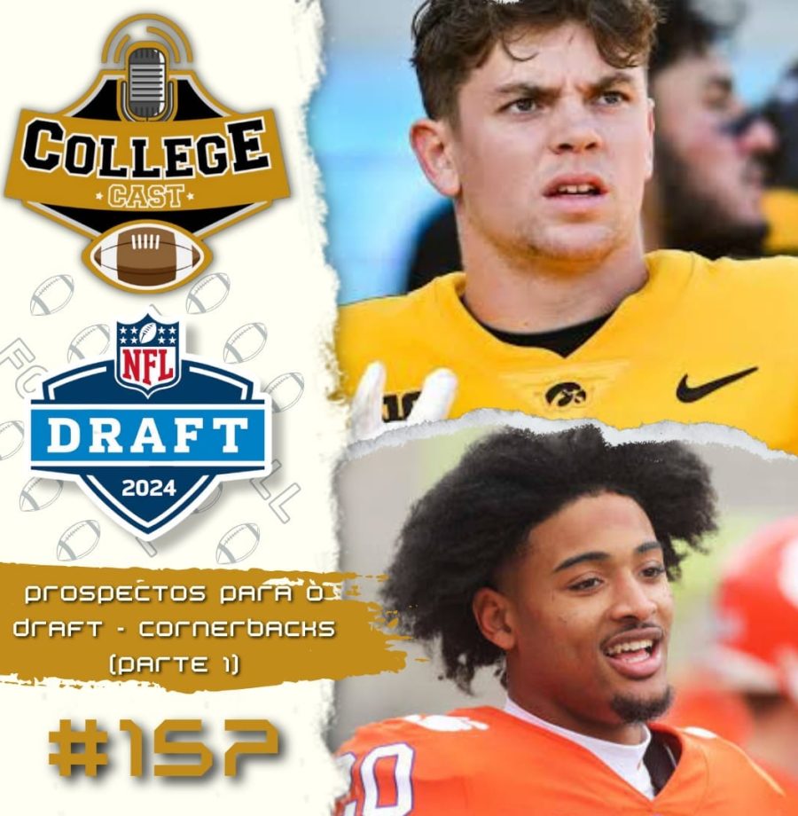 CollegeCast #157: Cornerbacks, Parte I - Os guardiões da endzone!