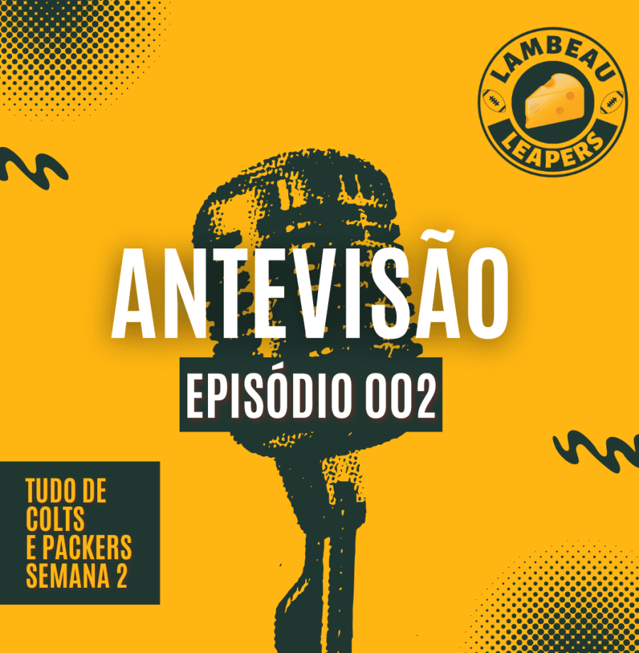 EP 002 Antevisão Lambeau Leapers