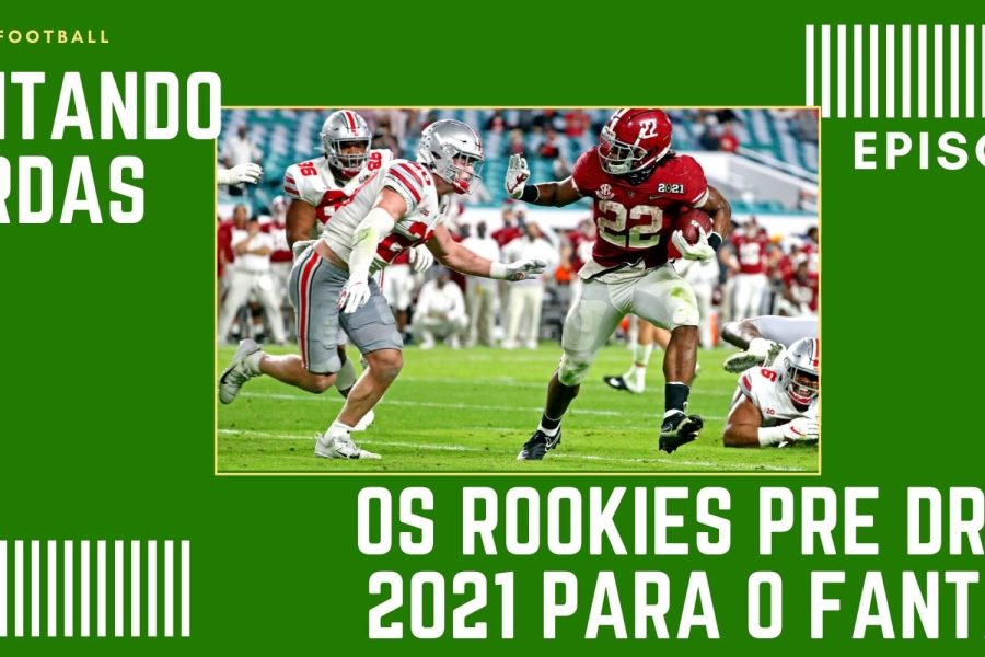 CONTANDO JARDAS FANTASY - EP 024 – OS ROOKIES PRE DRAFT 2021 PARA O FANTASY