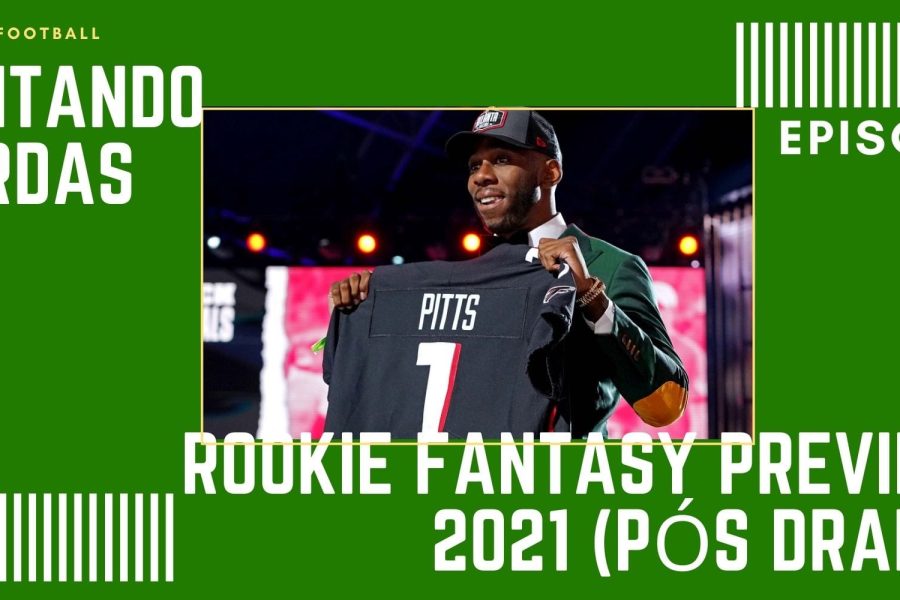 CONTANDO JARDAS FANTASY - EP 025 – ROOKIE FANTASY PREVIEW 2021 (PÓS DRAFT)