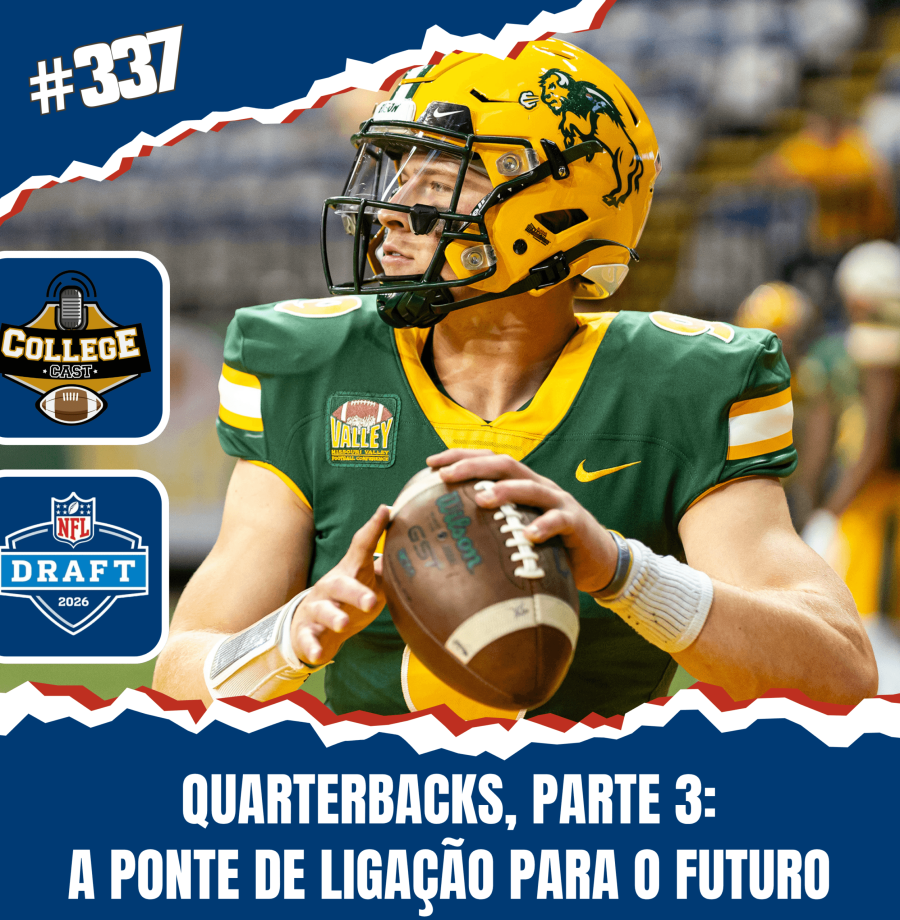 CollegeCast #337: Quarterbacks, Parte 3 - A ponte de ligação para o futuro
