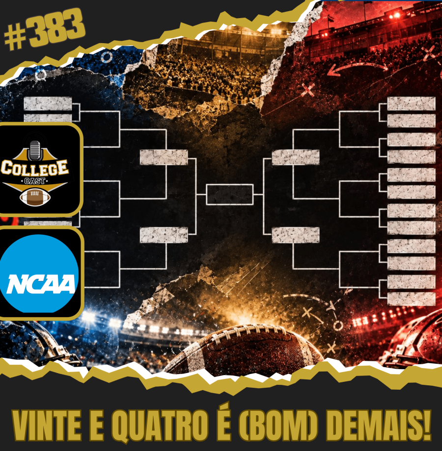 CollegeCast #383: Vinte e quatro é (bom) demais!