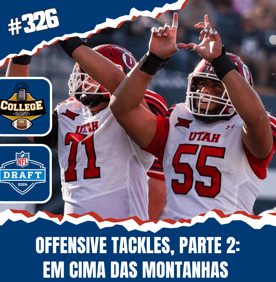 CollegeCast #326: Offensive Tackles, Parte 2 - Em cima das montanhas