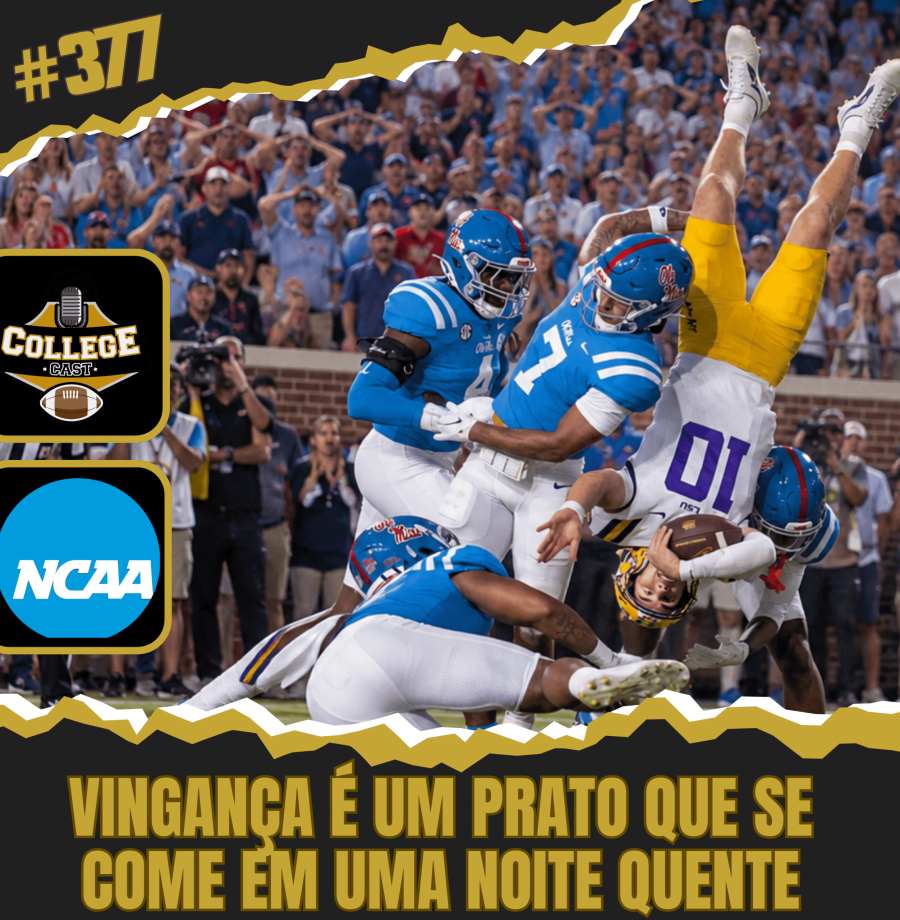 CollegeCast #377: Vingança é um prato que se come em uma noite quente