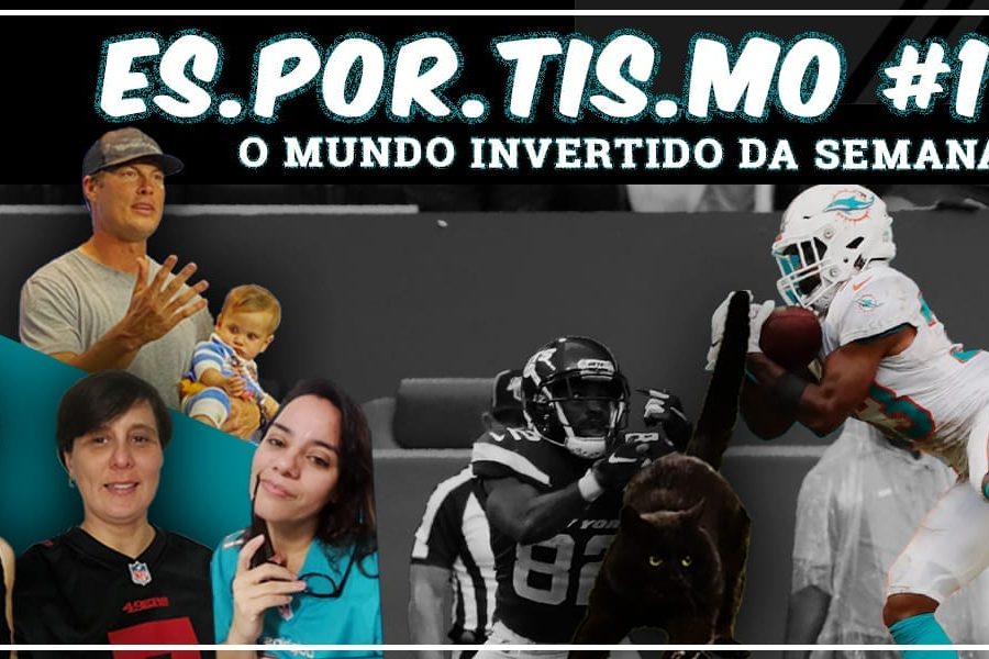 Esportismo #17 - O mundo invertido da semana 9