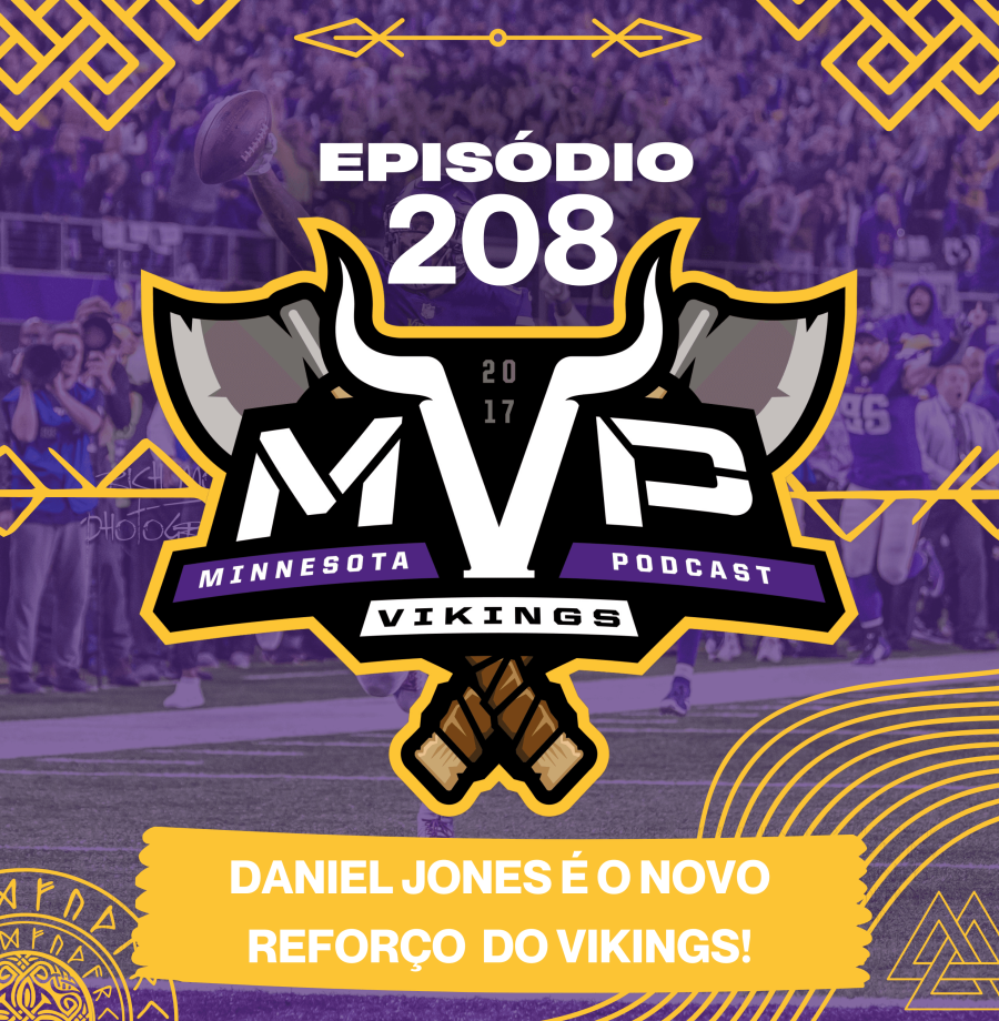 MVP 208 - Daniel Jones é o novo reforço do Vikings
