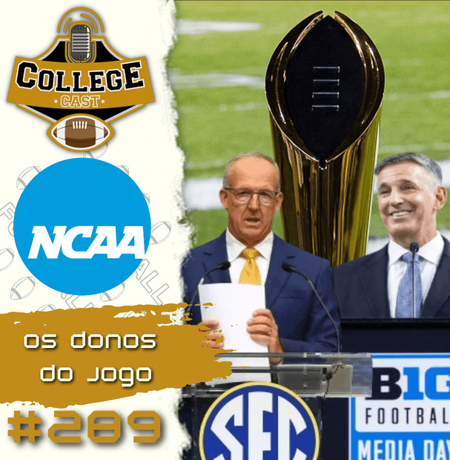 CollegeCast #289: Os donos do jogo