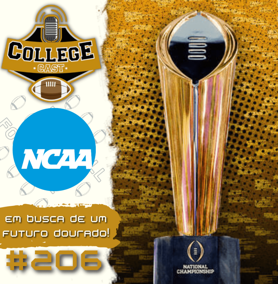 CollegeCast #206: Em busca de um futuro dourado!