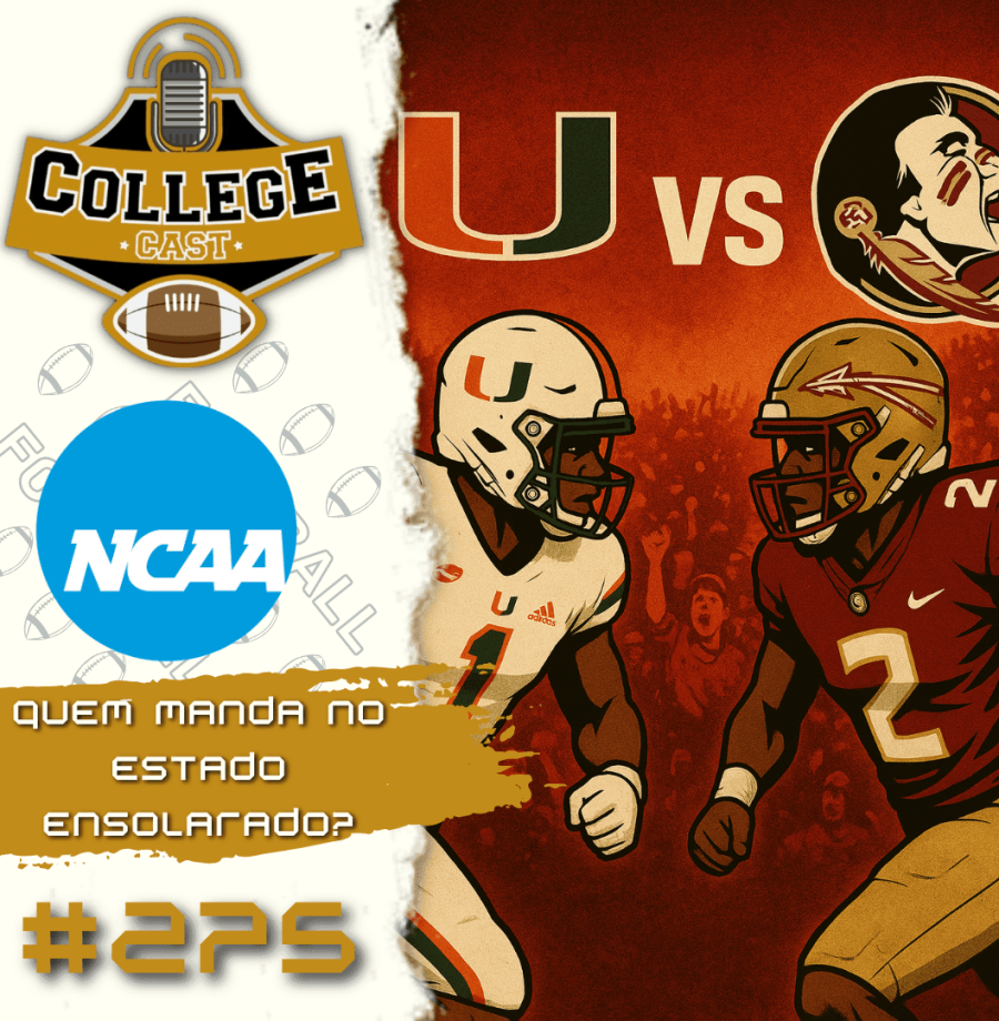 CollegeCast #275: Quem manda no estado ensolarado?