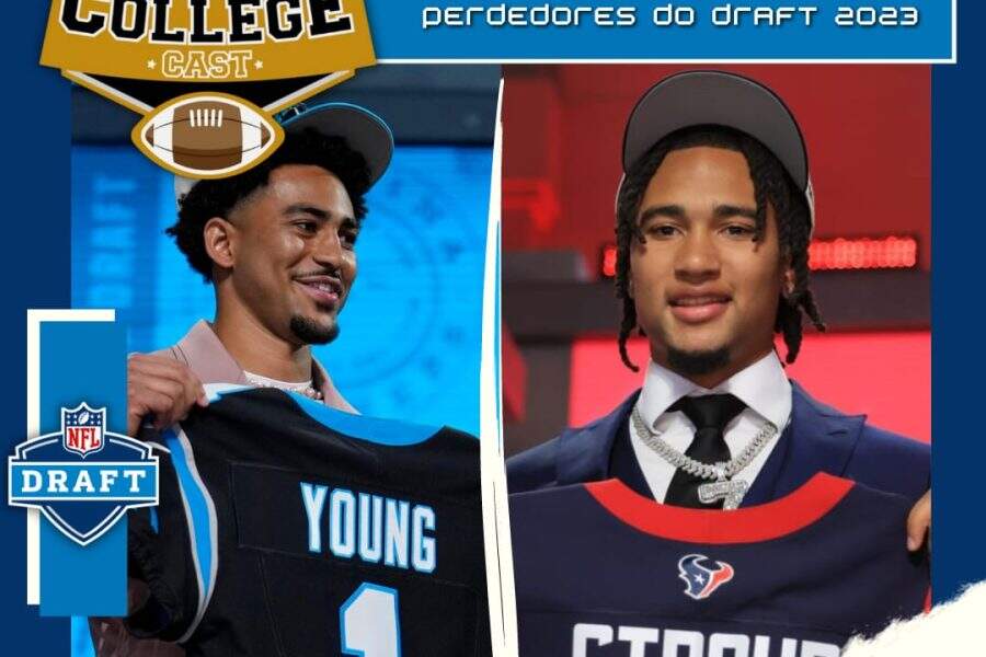 CollegeCast #106: Perdedores do NFL Draft 2023!