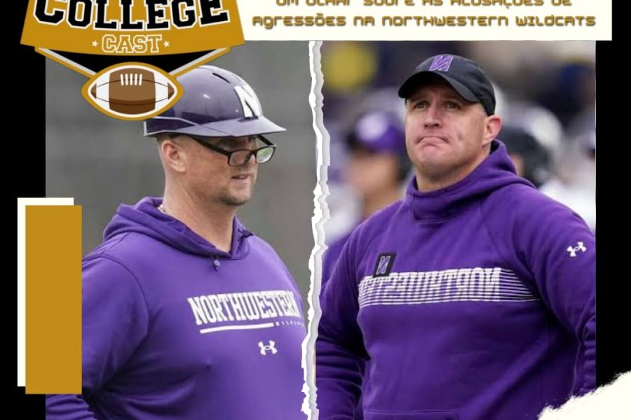 CollegeCast #120 - As acusações de agressões sexuais e psicológicas em Northwestern e suas implicações no programa!