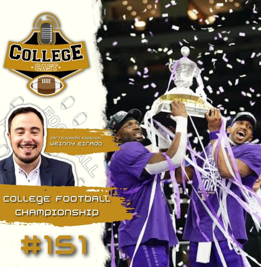 CollegeCast #151 - Houston, nós temos uma grande final! (Part. Esp. Weinny Eirado da ESPN Brasil)
