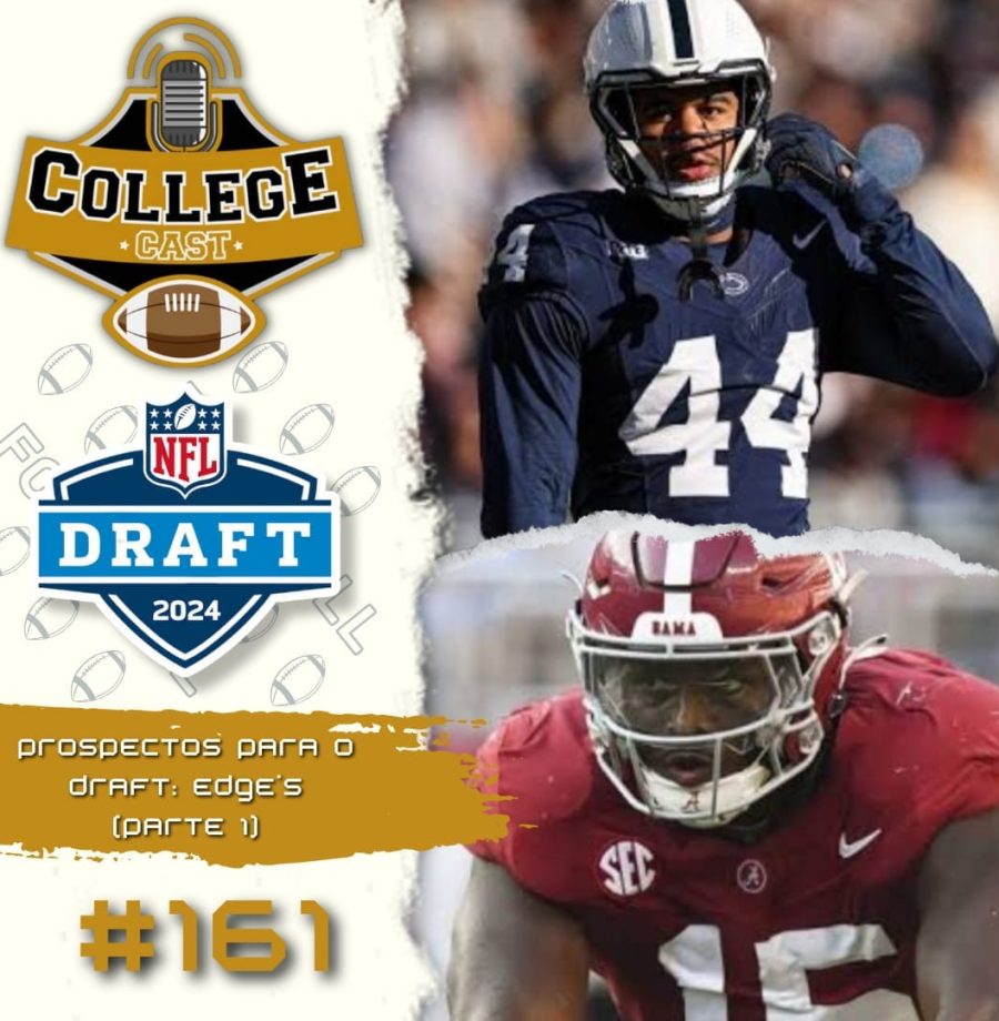 CollegeCast #161: EDGEs, Parte 1 - O terror dos quarterbacks adversários