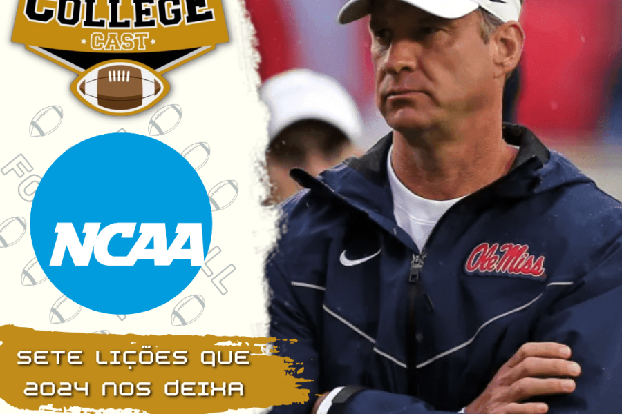 CollegeCast #212: Sete lições que a temporada de 2024 nos deixam!