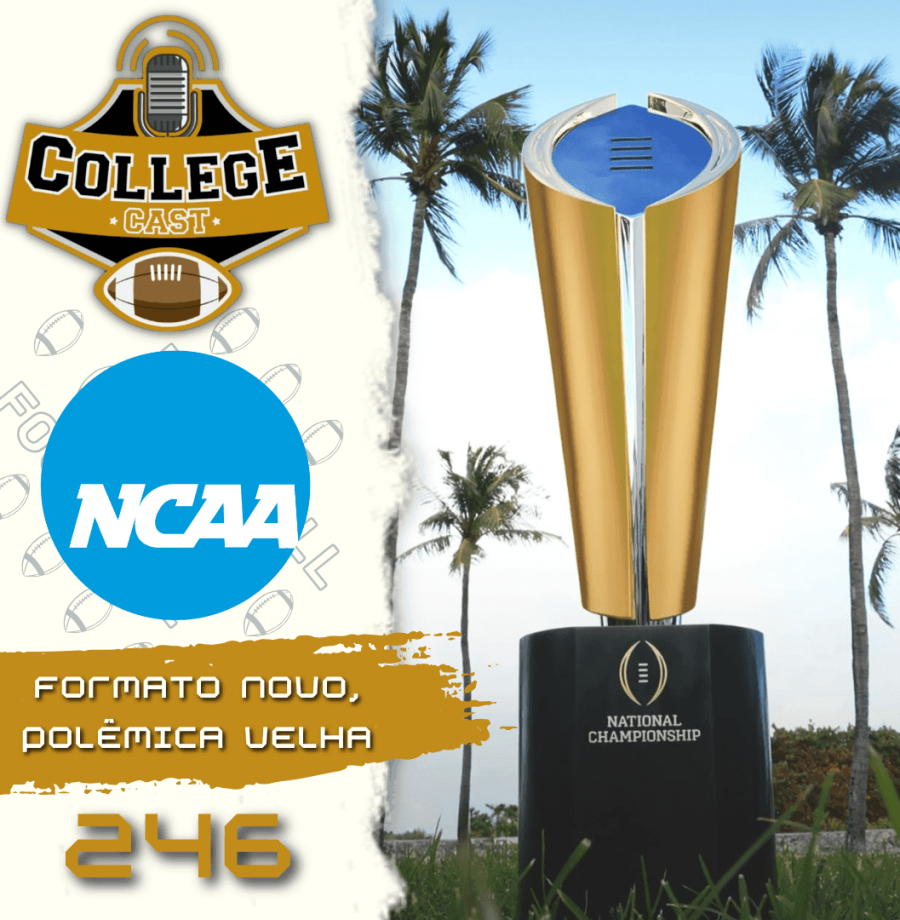 CollegeCast #246: Formato novo, polêmica velha...