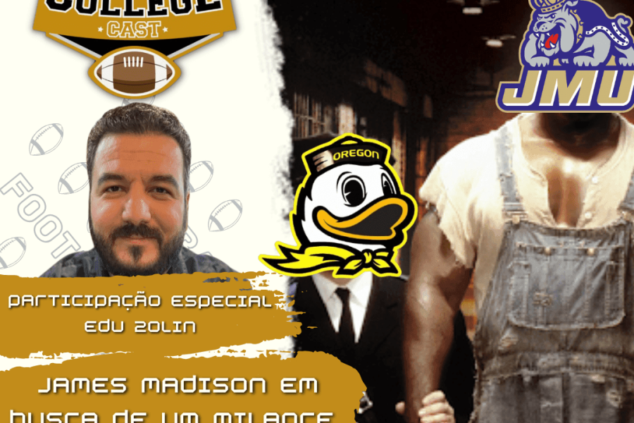 CollegeCast #297: James Madison em busca de um milagre!
