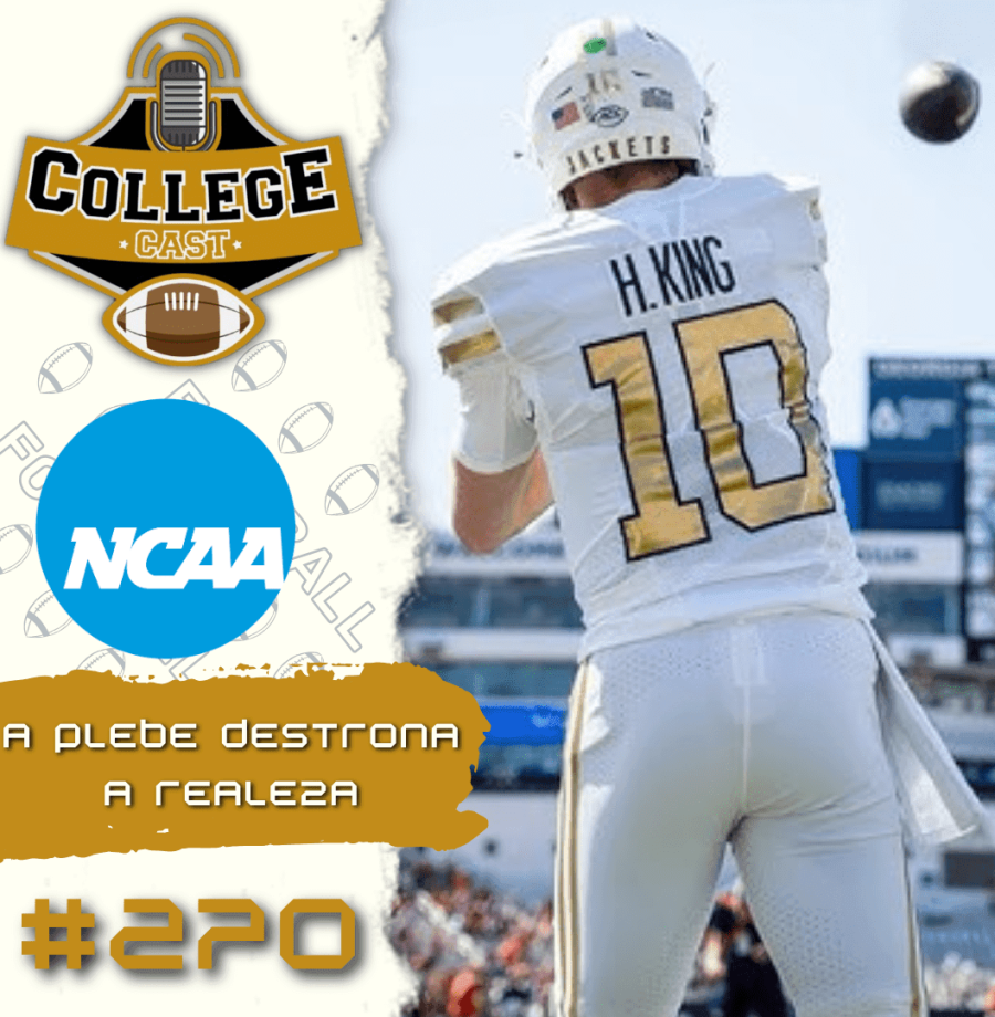 CollegeCast #270: A plebe destrona a realeza!