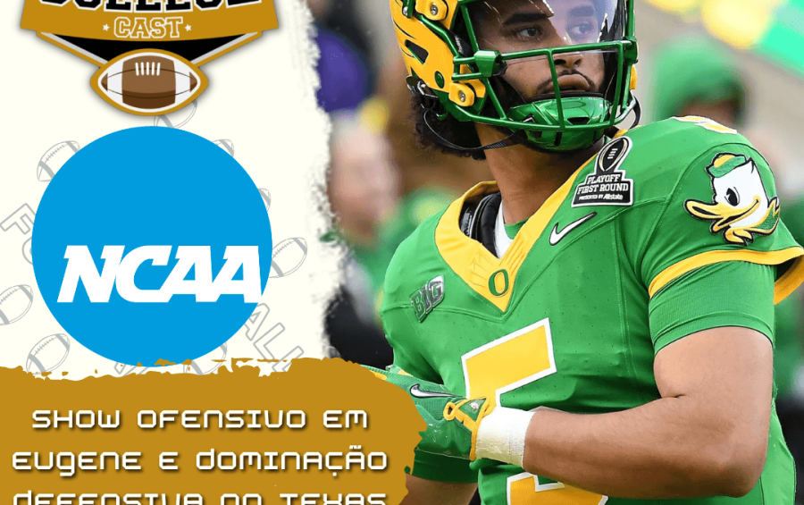 CollegeCast #298: Show ofensivo em Eugene e dominação defensiva no Texas!
