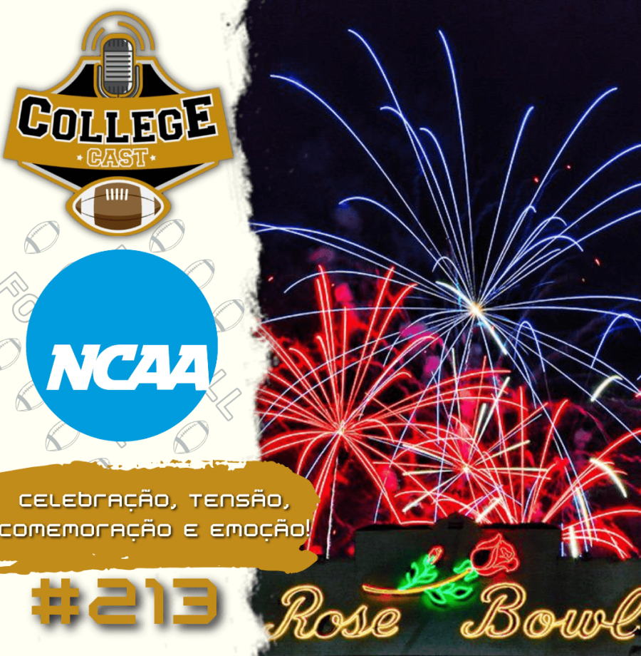 CollegeCast #213: Celebração, tensão, comemoração e emoção!