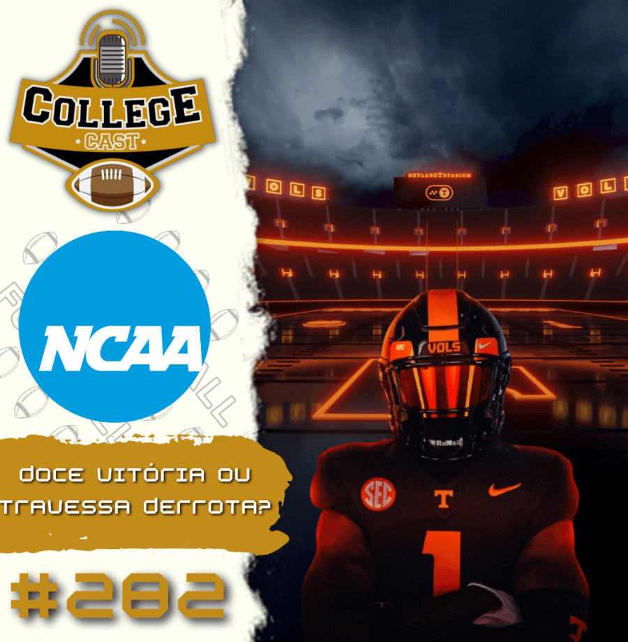 CollegeCast #282: Doce vitória ou travessa derrota?