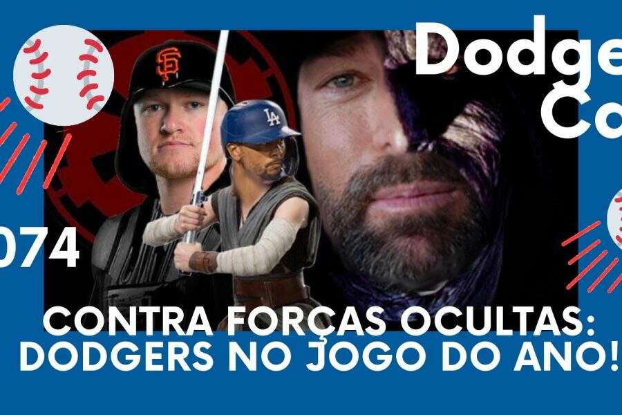 DODGERS CAST – EP 074 – CONTRA FORÇAS OCULTAS: DODGERS NO JOGO DO ANO!