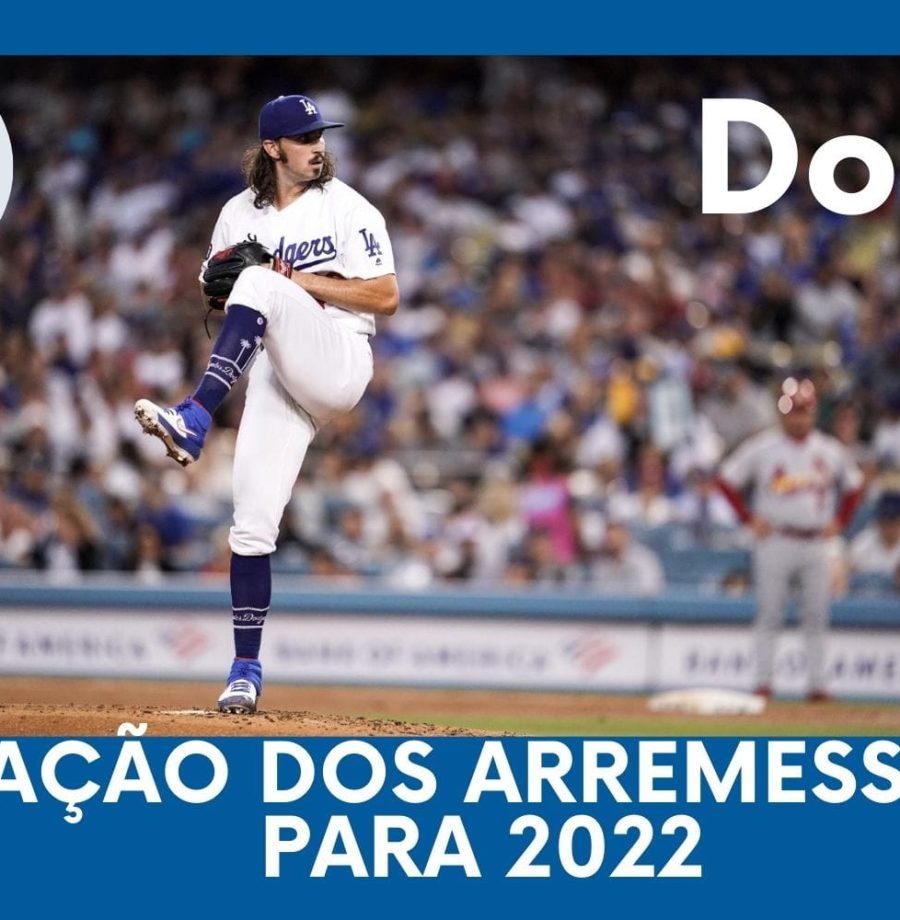 DODGERS CAST – EP 85 – A SITUAÇÃO DOS ARREMESSADORES PARA 2022
