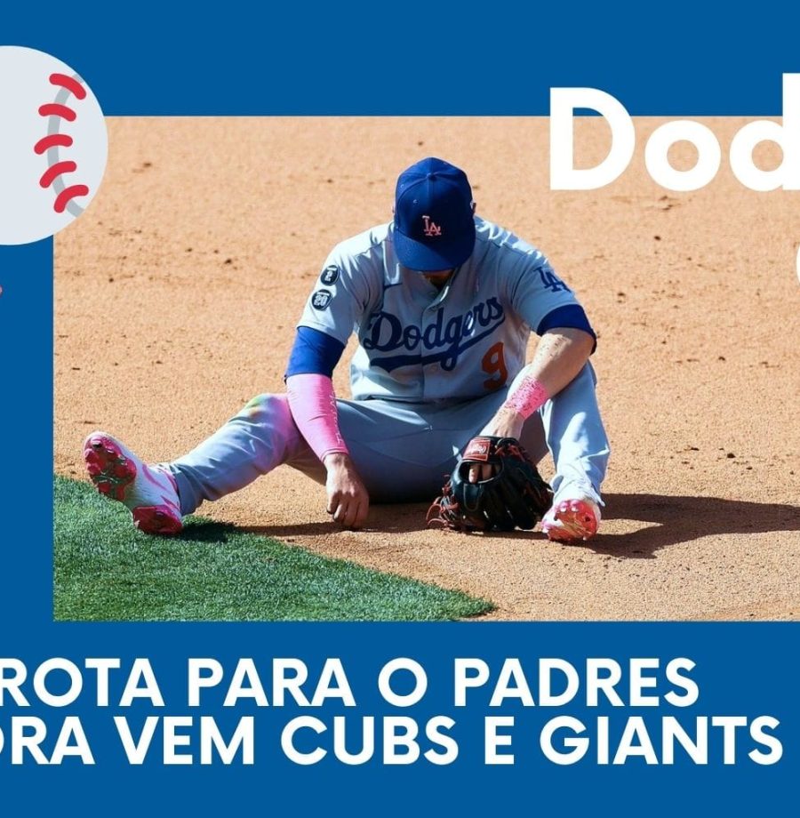 DODGERS CAST – EP 053 – Derrota pro Padres e agora vem Cubs e Giants!