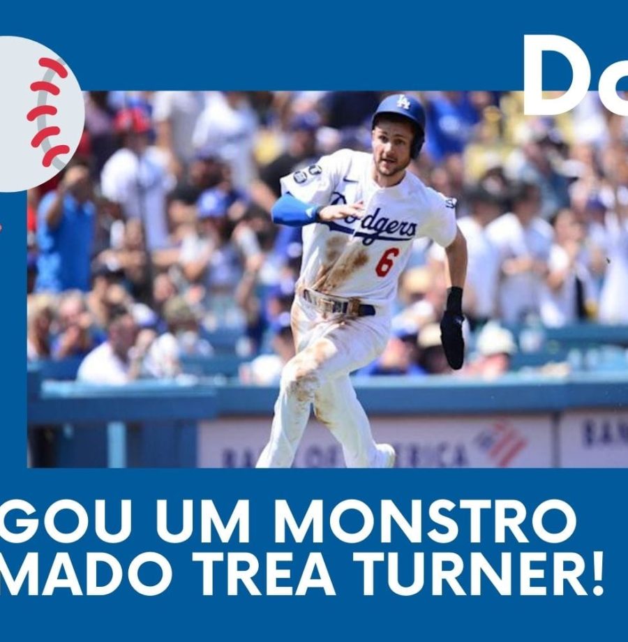 DODGERS CAST – EP 61 – CHEGOU UM MONSTRO CHAMADO TREA TURNER!