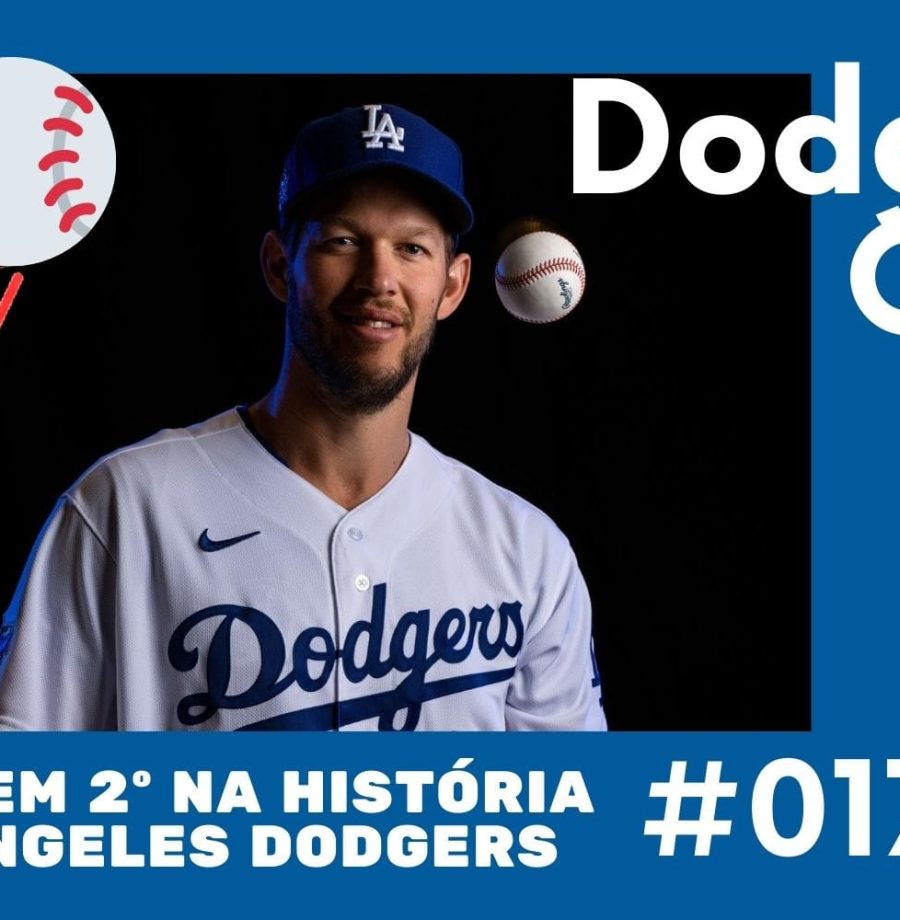 DodgersCast BR - 017 - Kershaw 2º na história do Dodgers
