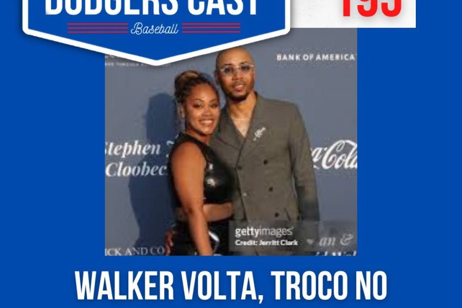 DODGERS CAST – EP 195 – WALKER VOLTA, TROCO NO DBACK E O BAILE DO DODGERS!