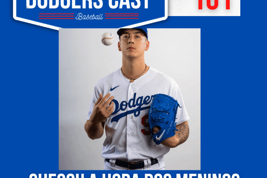 DODGERS CAST – EP 161 – CHEGOU A HORA DOS MENINOS